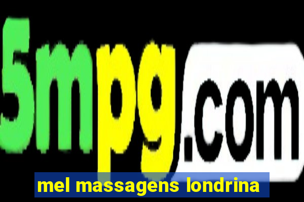 mel massagens londrina